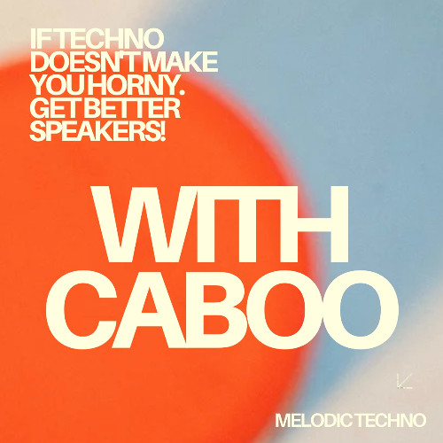 #235 Caboo - If Techno Doesn't Make You Horney.Get Better Speakers!