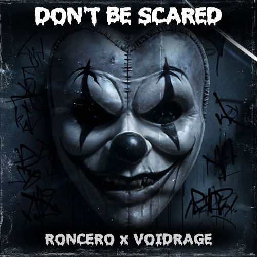 [FREE DL] Roncero x VOIDRAGE x GEWOONRAVES - Don´t Be Scared