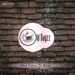 Sakhile SK - Here Comes Da Noise (Single)