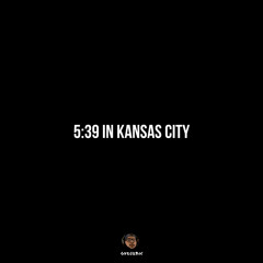 5:39 In Kansas City