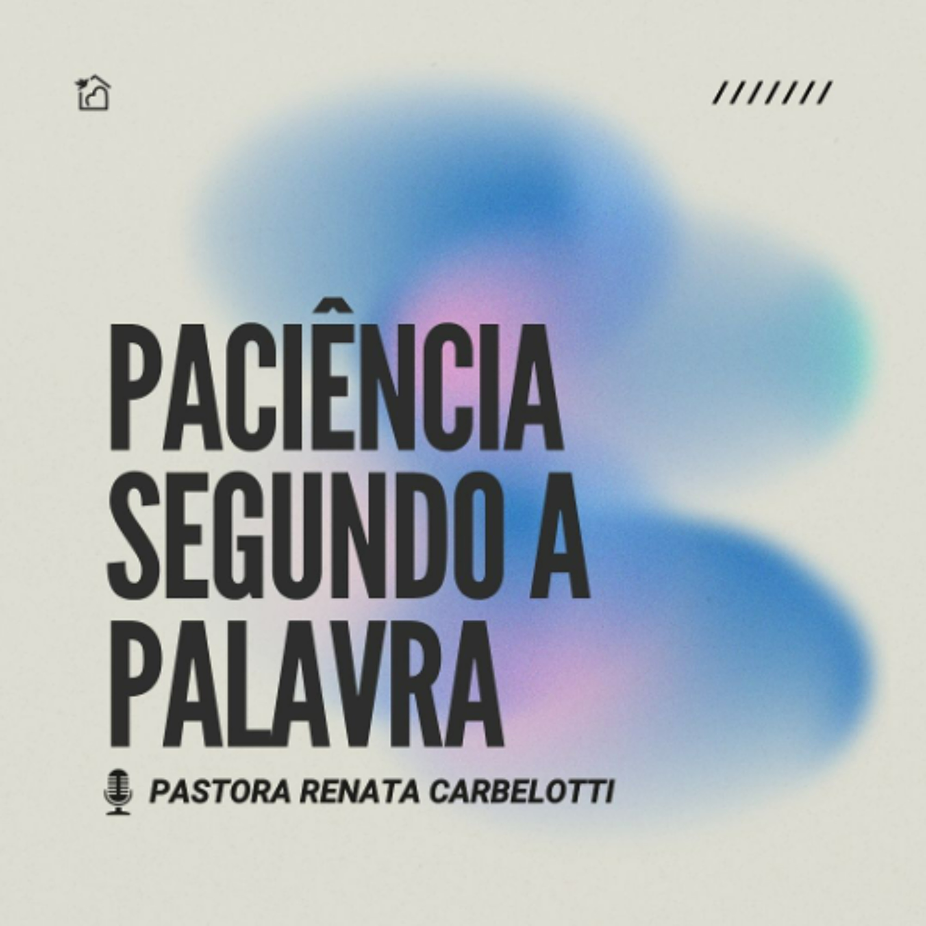 Paciência Segundo a Palavra - Pastora Renata Carbelotti 24/05/2026 episode artwork