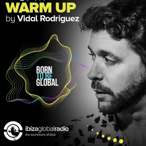 "WARM UP" @IBIZAGLOBALRADIO  20-05-2022