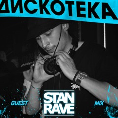 Guest Mix By Stan Rave