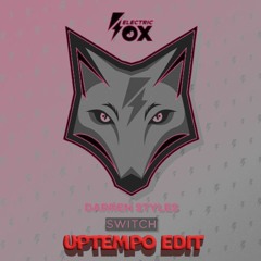 Switch- Darren Styles(M3LODY uptempo edit)