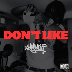 DONT LIKE (XNYWOLF EDIT)