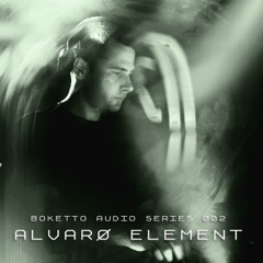 Alvarø Element — Boketto Audio Series 002