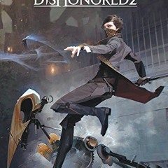 [PDF] ❤️ Read The Art of Dishonored 2 by  Bethesda Studios