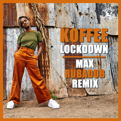 Koffee - Lockdown (Max RubaDub Remix) - Saga Riddim