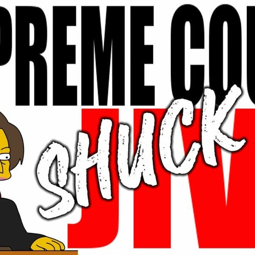 The Supreme Court's Shuck & Jive Show