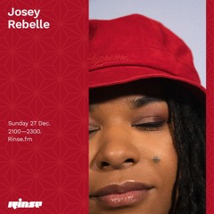 Josey Rebelle  - 27 December 2020