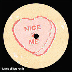 nice 2 me (Tommy Villiers Remix)