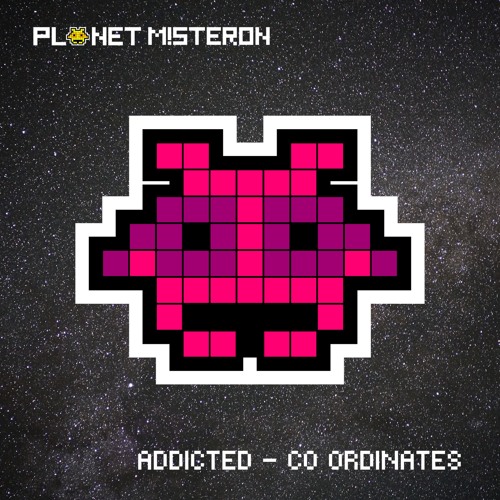 ADDICTED - CO ORDINATES [Free Download]