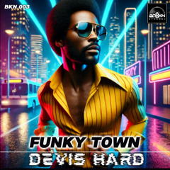 Funky Town (Radio Edit) - Devis Hard