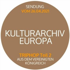 Kulturarchiv Europa -TripHop aus dem Vereinigten Königreich #2