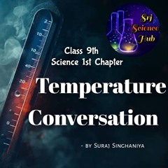 Srj Science Hub:- TEMPERATURE CONVERSION | Class 9th Science