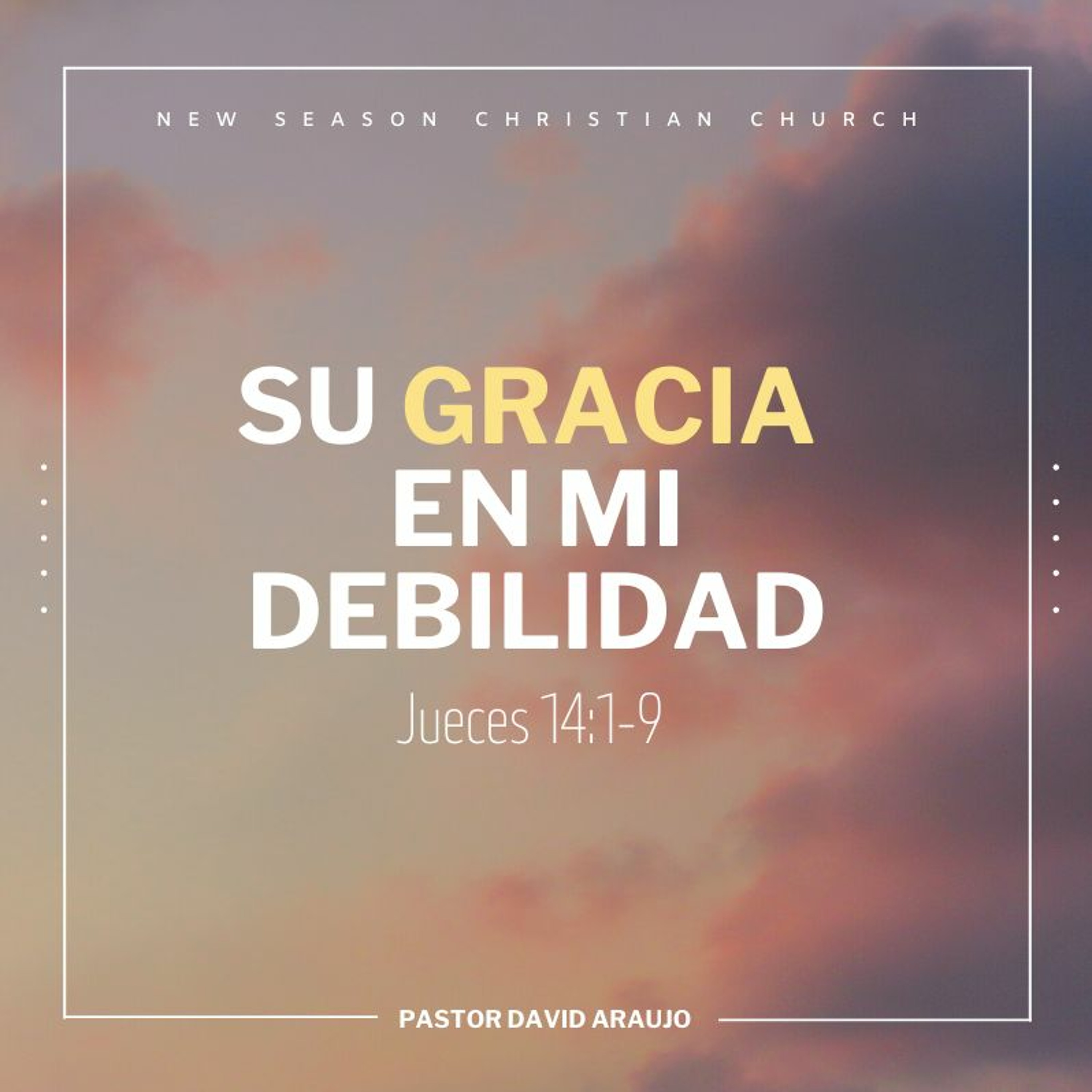 Su Gracia En Mi Debilidad :: Pastor David Araujo :: 11..21.21 episode artwork