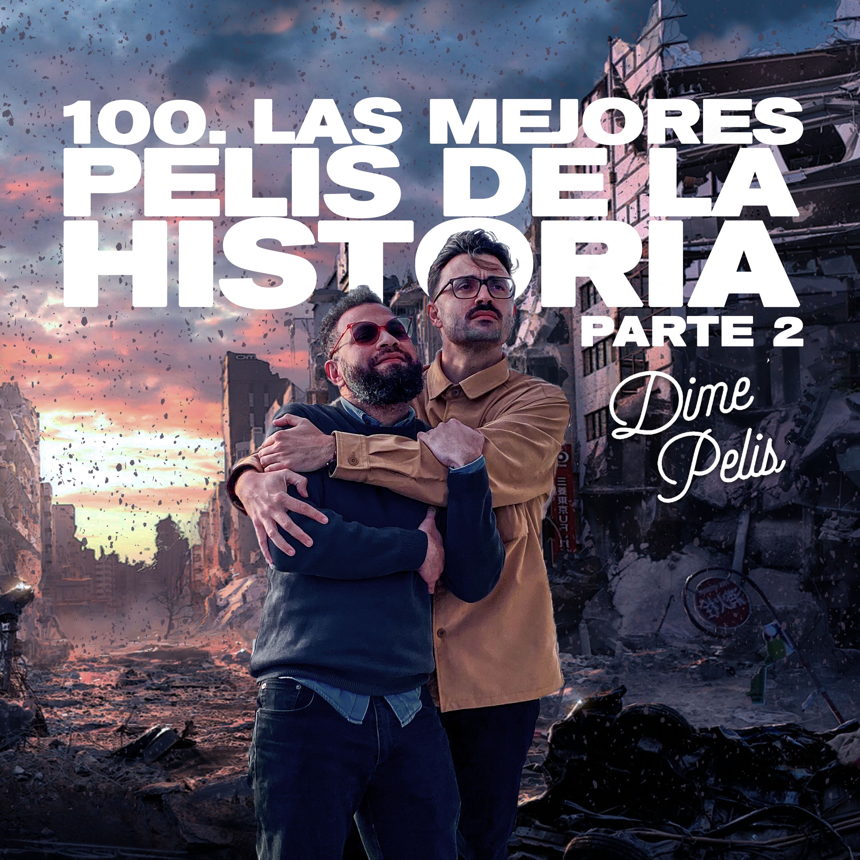Episodio 100. LAS MEJORES PELIS DE LA HISTORIA PT.2