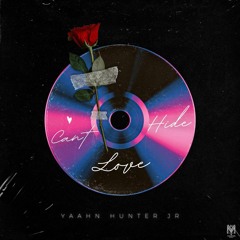 Yaahn Hunter Jr. - Can't Hide Love - DJ APSE - BOOTLEG