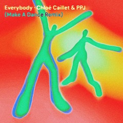 Chloé Caillet & PPJ 'Everybody' (Make A Dance Remix)