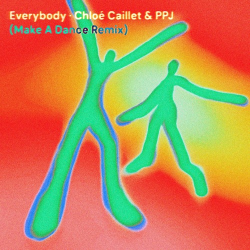 Chloé Caillet & PPJ 'Everybody' (Make A Dance Remix)