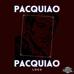 PACQUIAO(Original mix) - LOCS