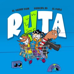 Cherry Scom x Gasolina RD x El Kable - Ruta