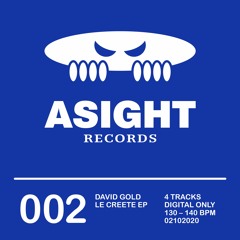 ASIGHT002 / DAVID GOLD - LE CREETE EP / PREVIEW 02.10.2020