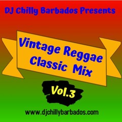 DJ Chilly Presents Vintage Reggae [The Chilltage] Vol.3