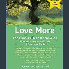 ebook [read pdf] 📚 Love More for Climate Transformation: How to Stabilize Your Climate and Calm Yo