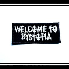 Welcome To Dystopia Mix