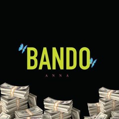 Anna - BANDO- (TIROCCHI REMIX)