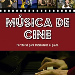 Get PDF 📌 Música de cine: Partituras para aficionados al piano (Spanish Edition) by