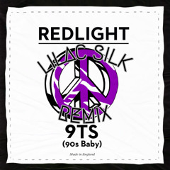 9Ts Baby - Redlight (Lilac Silk Remix) - Free Download