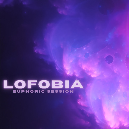 Lofobia - Euphoric Session EP3 Live @ Home