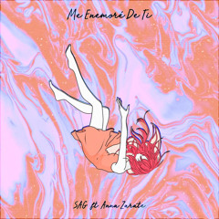 SAG, Anna Zarate - Me Enamore De Ti (7amr Remix)