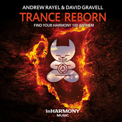 Andrew Rayel & David Gravell - Trance ReBorn (FYH100 Anthem)