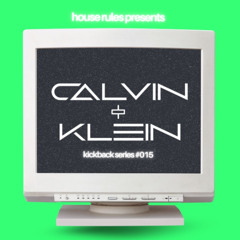 The Kickback #15 - Calvin + Klein