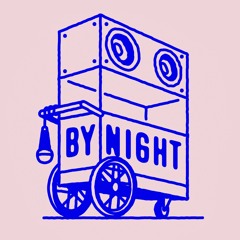 BY NIGHT 002 | MIXTAPE