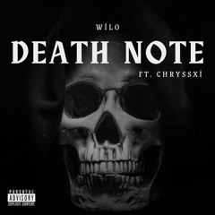 Wilo - Death Note Ft ChryssXI