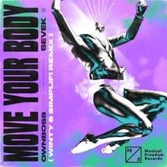 Öwnboss & Sevek - Move Your Body (Winty & Simplifi Remix)
