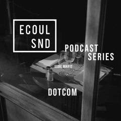 ECOUL SND Podcast Series - DotCom