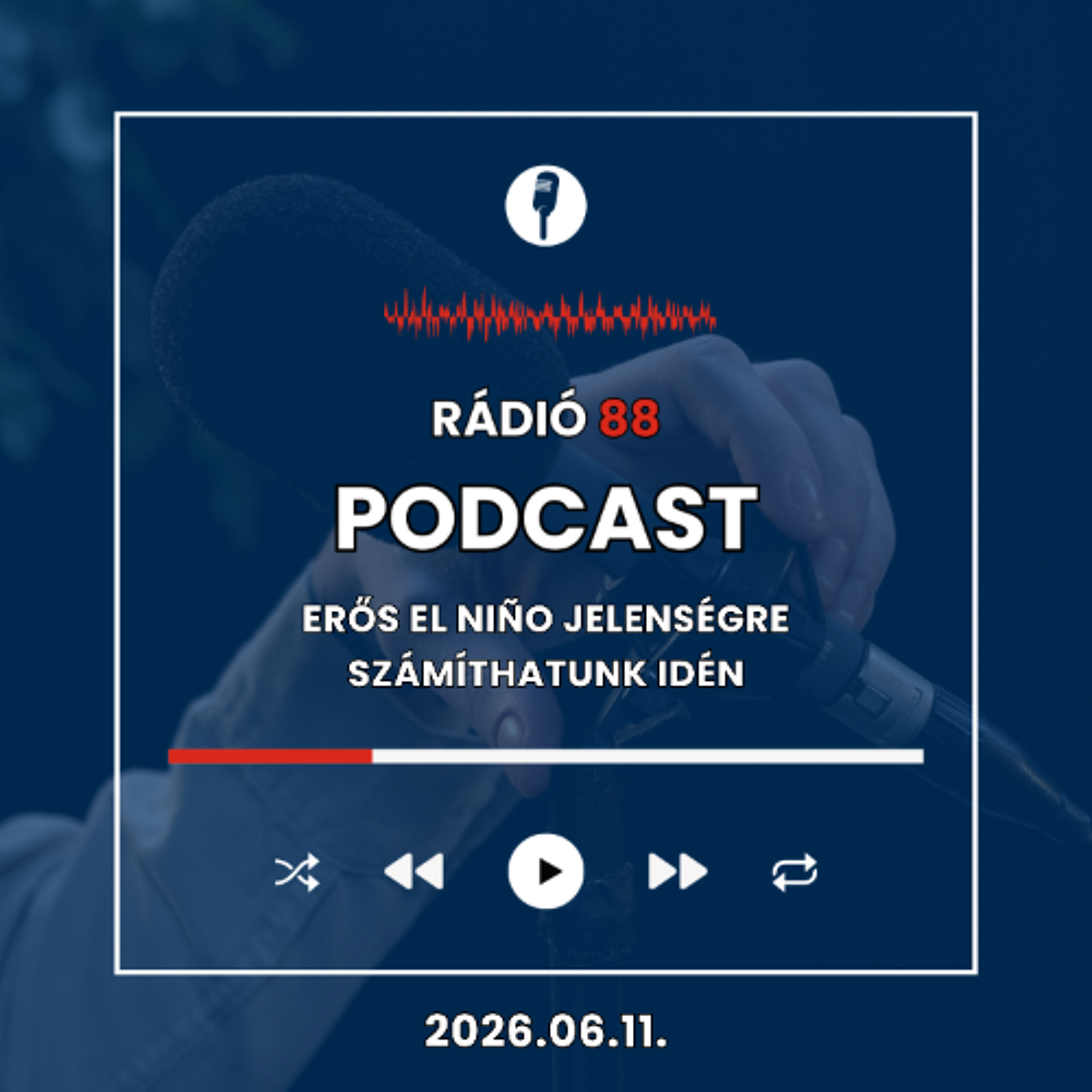 Erős El Niño jelenségre számíthatunk idén | Café88 [2026.06.11.] episode artwork