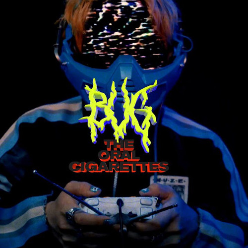 The Oral Cigarettes - Bug