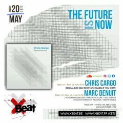 Chris Cargo // The Future is Now Podcast 20.05.22 On Xbeat Radio Station