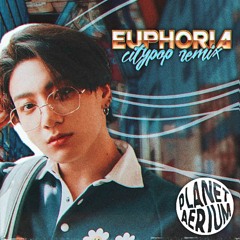 Euphoria ╳ Plastic Love