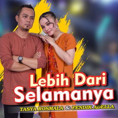 Lebih Dari Selamanya (feat. Fendik Adella)