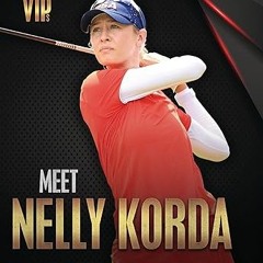 ❤PDF✔ Meet Nelly Korda: Golf Superstar (Sports VIPs (Lerner ™ Sports))