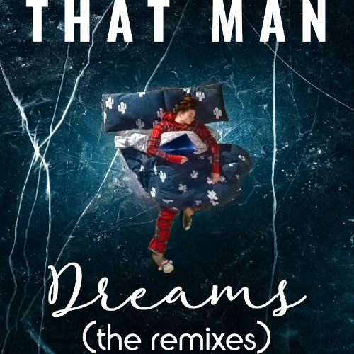 That Man - Dreams (feat Cassie) (Adam Yips Remix)