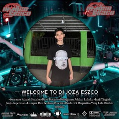 JOZA ESZCO~REMIX VIRAL TIKTOK 2024‼️SUARAMU ADALAH SYAIRKU X BUKAA HATIMU TILL DROP FUNGKOT 2024....