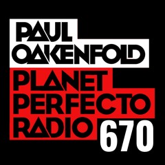 Planet Perfecto 670 ft. Paul Oakenfold